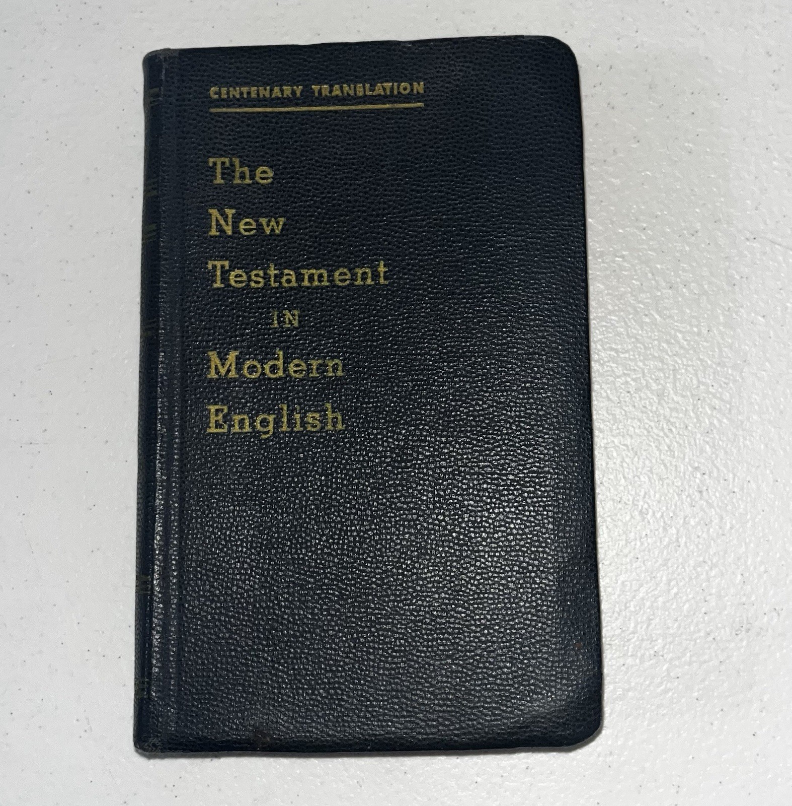 Centenary Translation of the New Testament in Modern English 1924 – 1948 Reprint