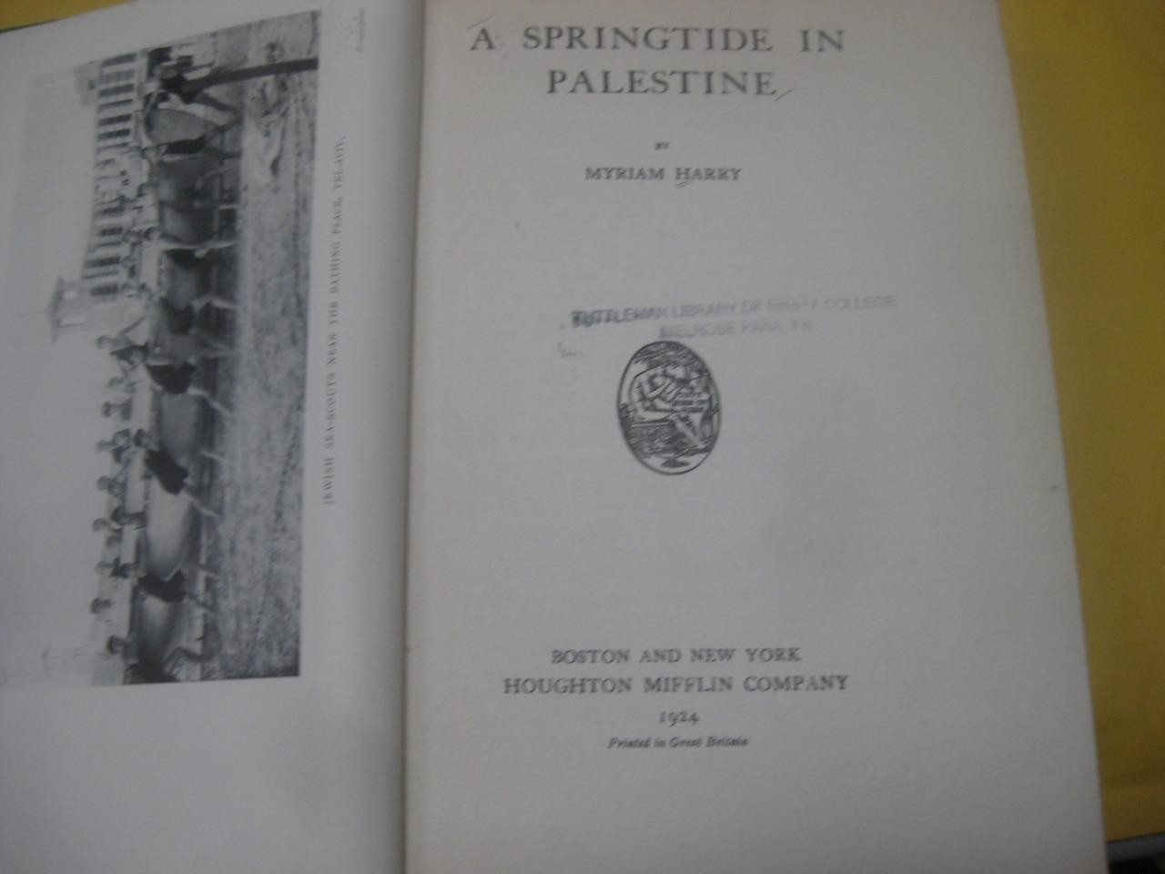 1924 A Springtide in Palestine by Myriam Harry IMPORTANT CHRONICLE KIBBUTZ LIFE