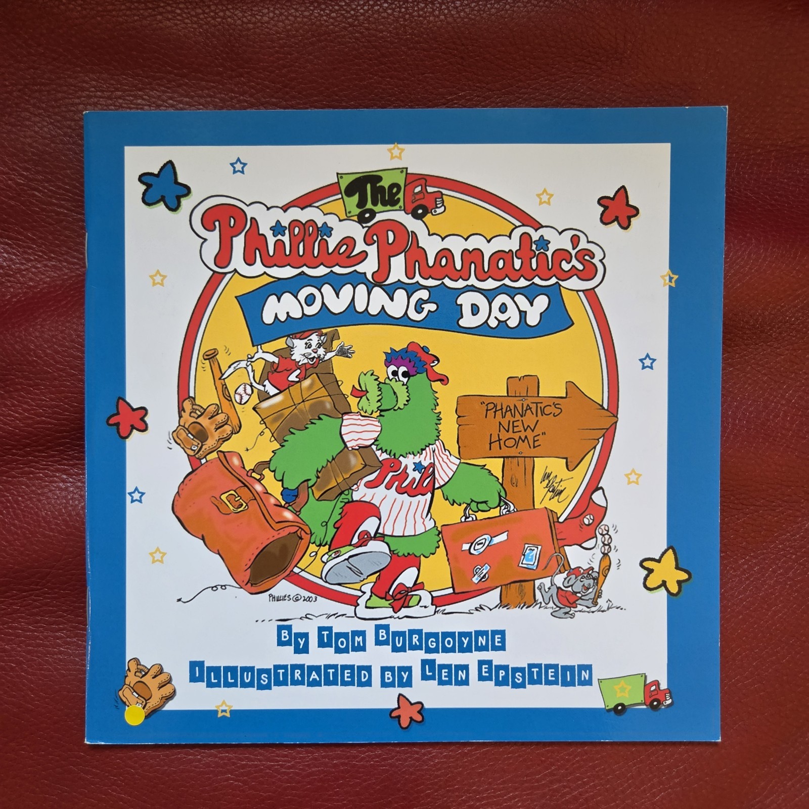 The Phillie Phanatic&rsquo;s Moving Day Book Copyright 2003 By The PHILLIES MLB Mascot