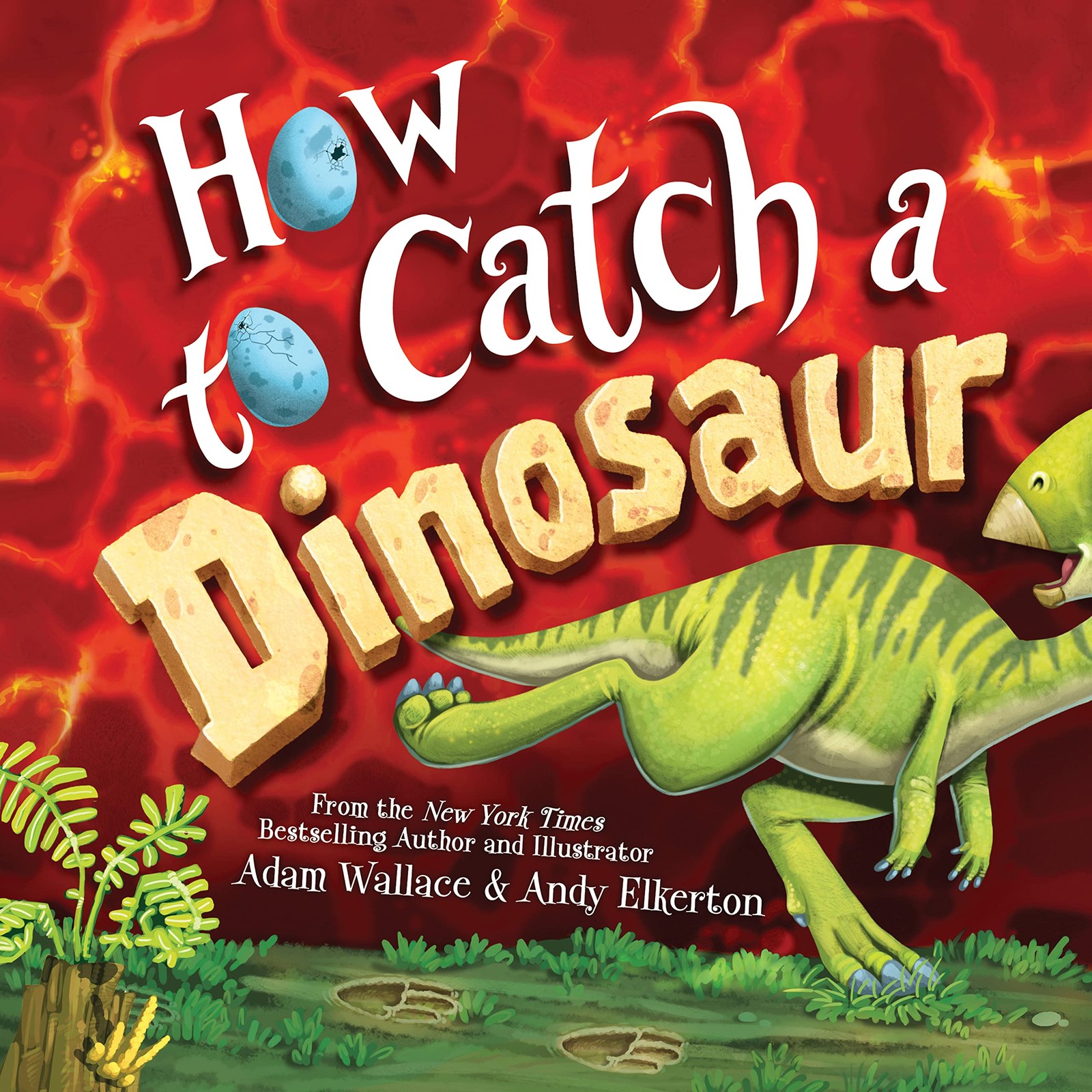 How to Catch a Dinosaur – Wallace, Adam|Elkerton, Andy – Very Good – See con…