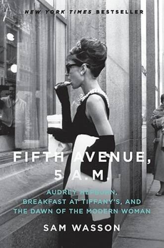 Fifth Avenue, 5 A.M.: Audrey Hepburn, Breakfast at Tiffany&rsquo;s, and t – ACCEPTABLE