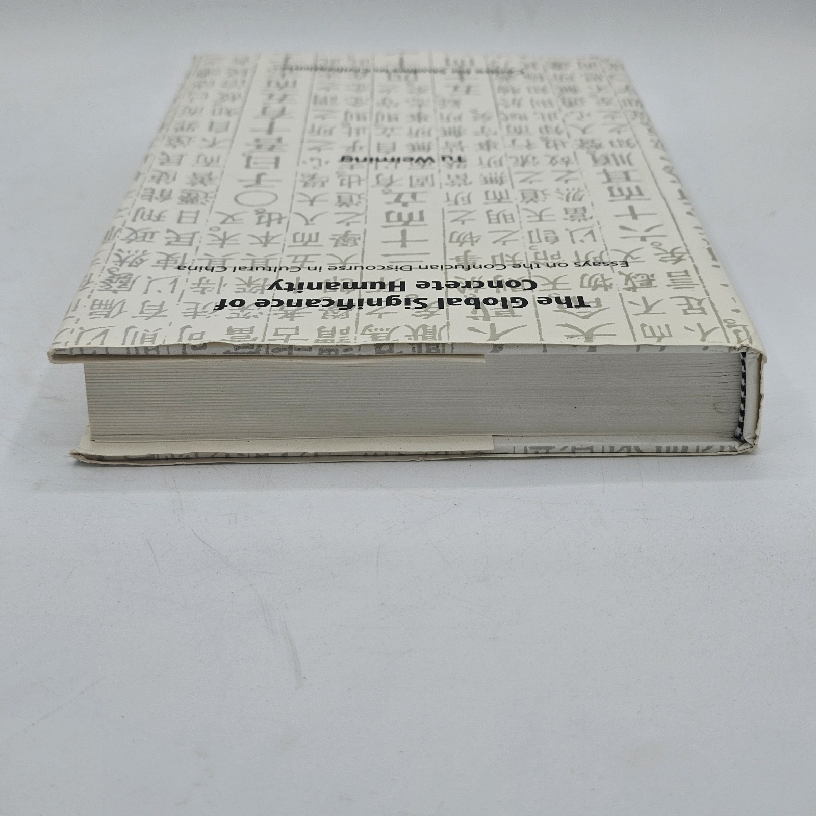 Global Significance Concrete Humanity Tu Weiming 2010 1st Edition HC w/DJ CSC