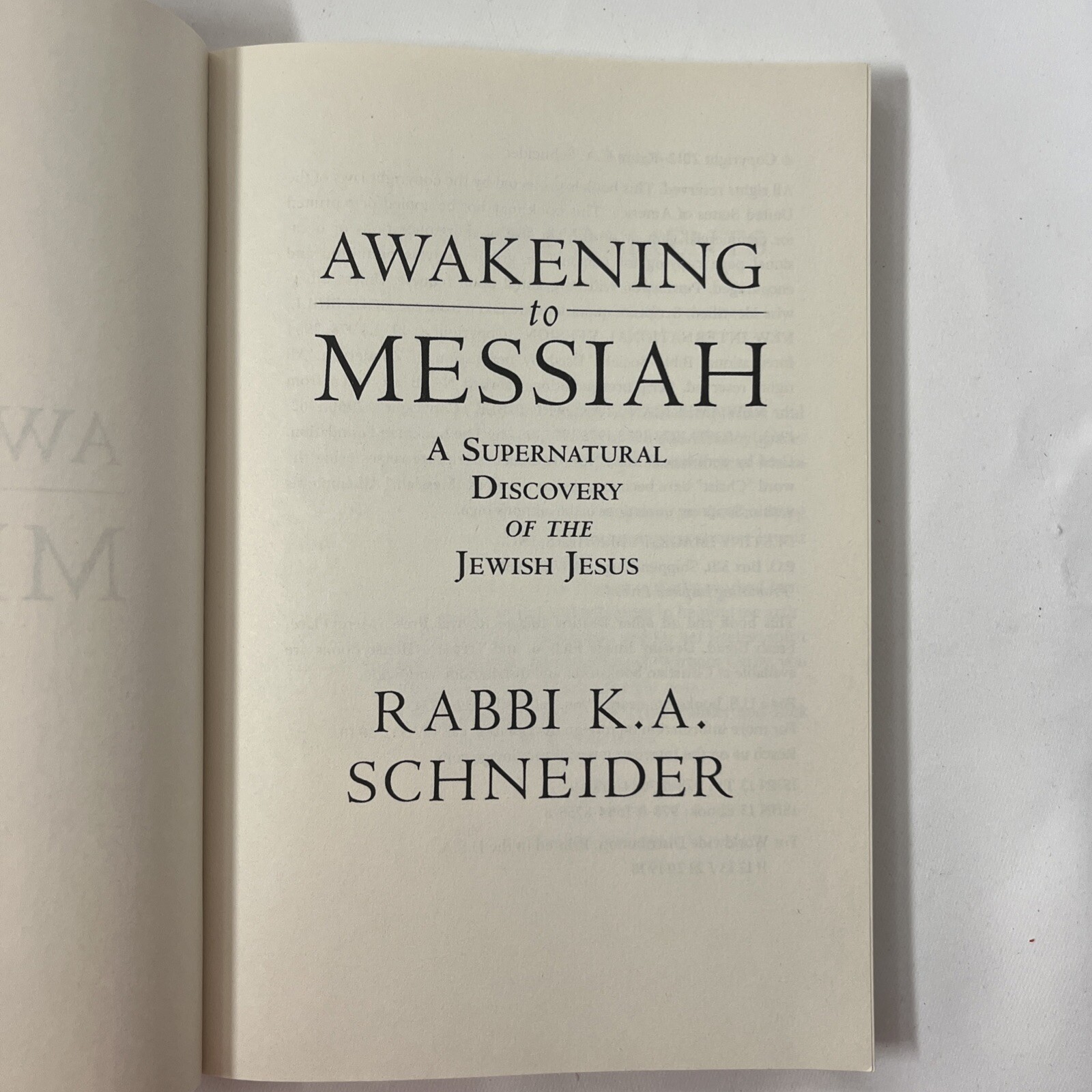 Awakening to Messiah : A…Discovery of the Jewish Jesus by Rabbi K. Schneider