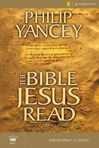 Philip Yancey The Bible Jesus Read Participant&rsquo;s Guide (Paperback)