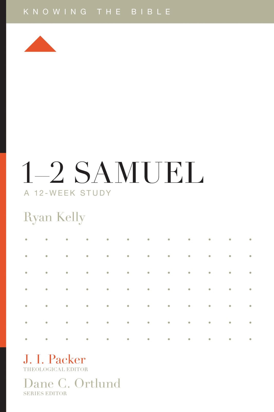 1–2 Samuel: A 12-Week Study (Knowing the Bible) – paperback Kelly, Ryan|Or…