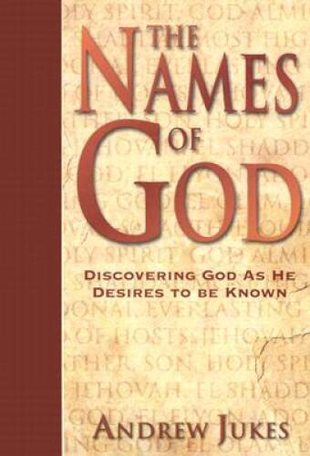 The Names of God: Discovering God as He Desires to Be Known – VERY GOOD
