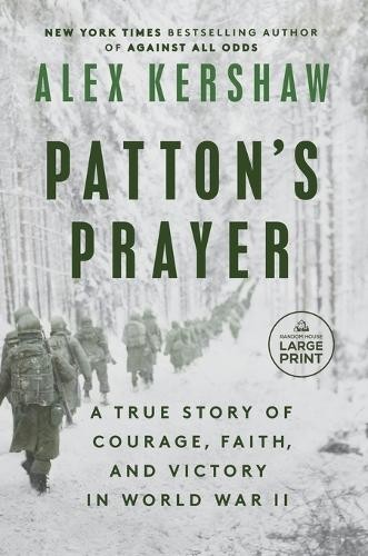 Patton&rsquo;s Prayer: A True Story of Cour…, Kershaw, Alex