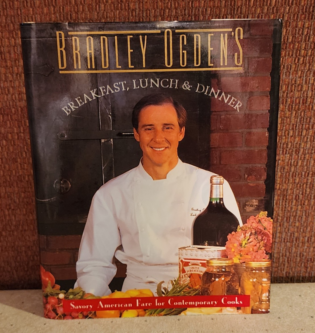 Bradley Ogden&rsquo;s Breakfast, Lunch, and Dinner – Hardcover – Dust Jacket – SIGNED