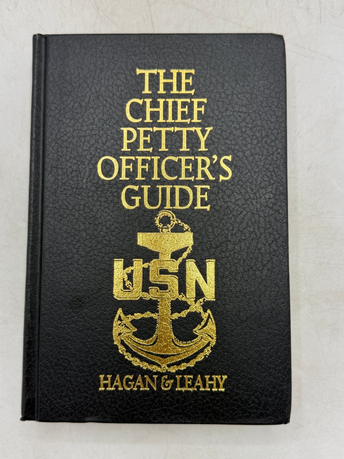 Chief Petty Officer&rsquo;s Guide Hagan & Leahy 2004 USN Naval Institute Press