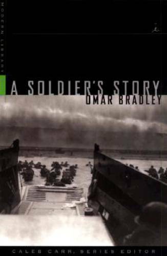 A Soldier&rsquo;s Story (Modern Library War) – Paperback By Bradley, Omar N. – GOOD