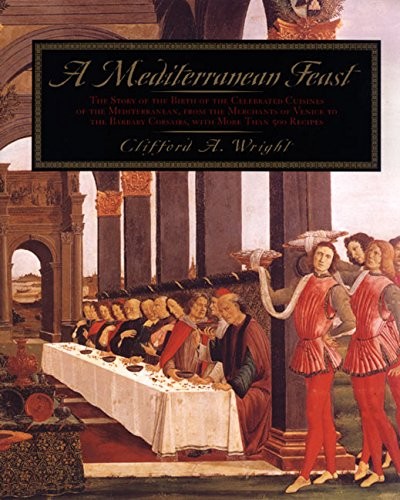 A MEDITERRANEAN FEAST: THE STORY OF THE BIRTH OF THE By Clifford A Wright *VG+*