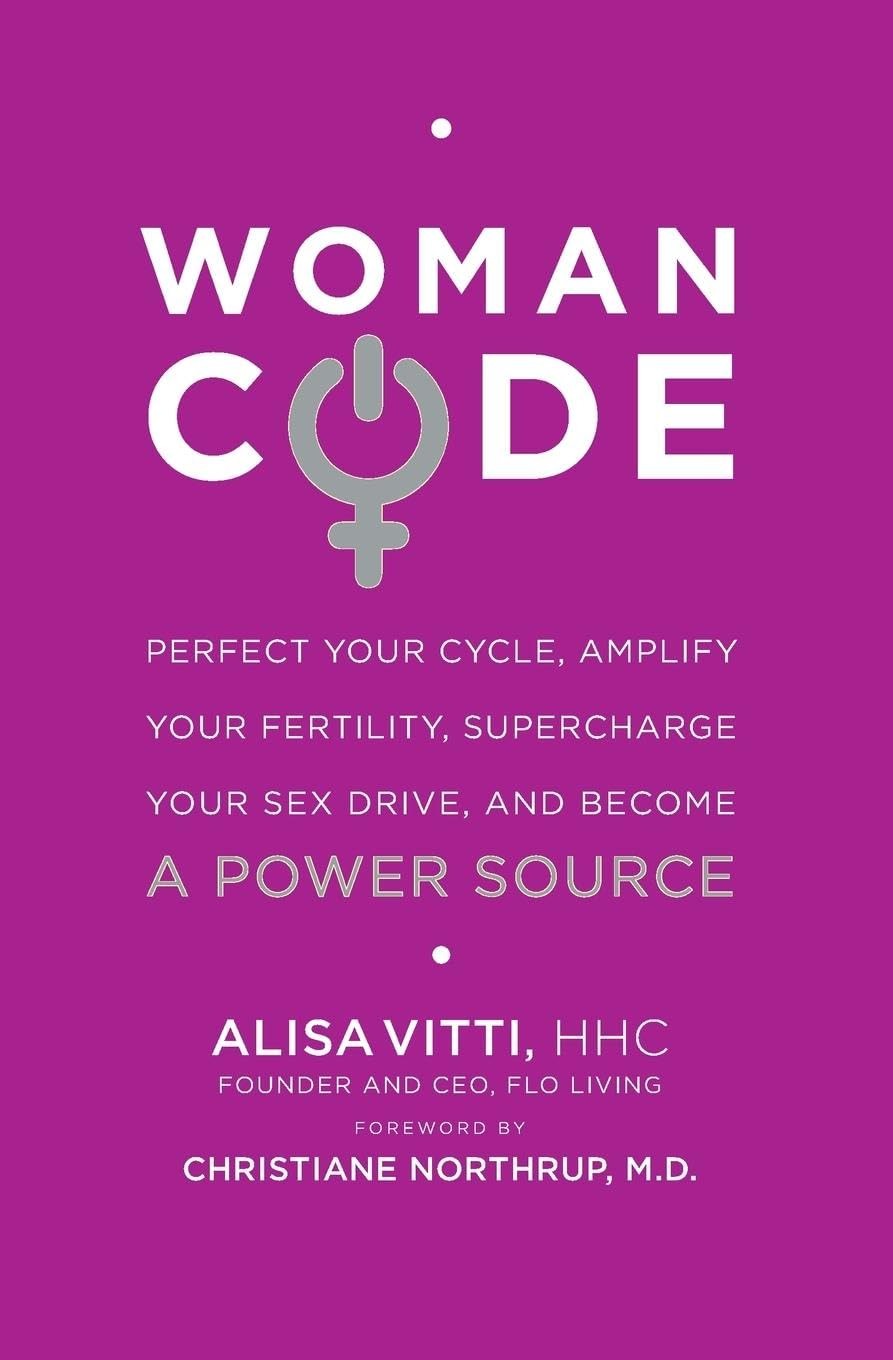 WomanCode: Unlocking Women&rsquo;s Health – A Holistic Approach to Hormone Balance…