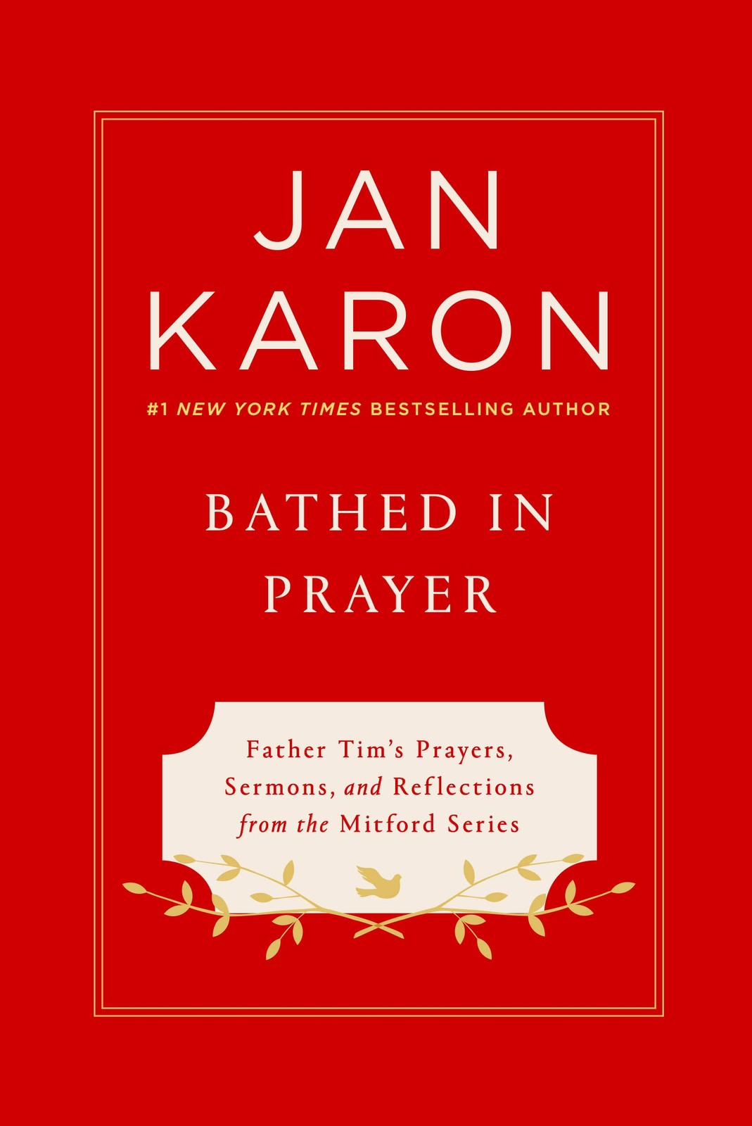 Bathed in Prayer: Father Tim&rsquo;s Prayers, Sermons, and Reflections Collected f…