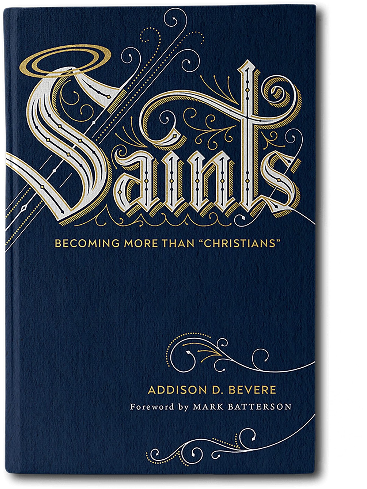 Saints: Becoming More Than « Christians »