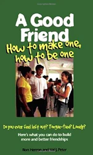 A Good Friend: How to Make One, How to Be One (Boys Town Teens and Relations…
