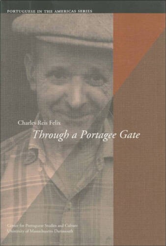 Through a Portagee Gate (Portuguese in the Americas Series) – VERY GOOD