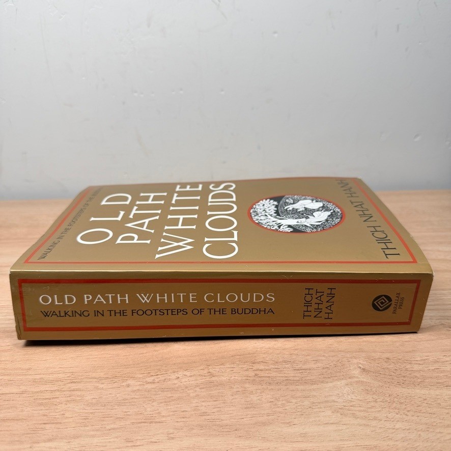 Old Path White Clouds: Walking in the Footsteps of the Buddha, Thich Nhat Hanh