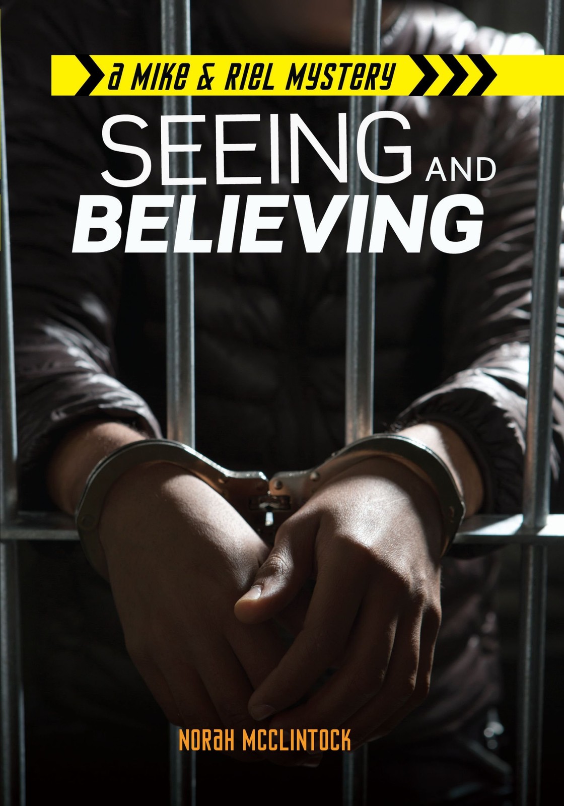 Seeing and Believing (Mike & Riel Mysteries)