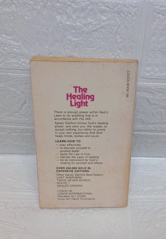 The Healing Light by: Agnes Sanford Logos Book 1976