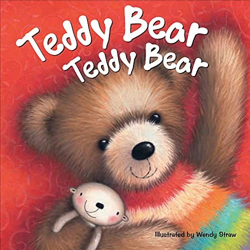 Teddy Bear, Teddy Bear (Wendy Straw&rsquo;s Nursery Rhyme Collection)