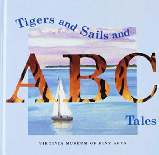Tigers and Sails and ABC Tales – Hardcover, by Twiggs Ruth – Very Good