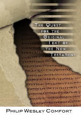 Quest for the Original Text of the New Testament by Comfort Wipf & Stock As New