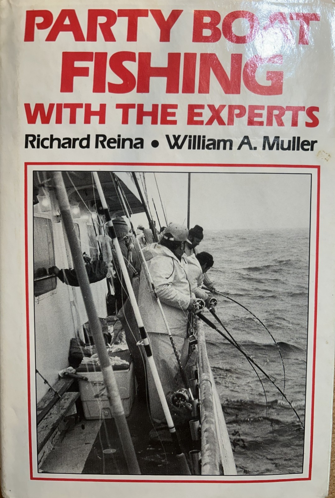 1994 HC BOOK w/DJ « PARTY BOAT FISHING WITH THE EXPERTS » Reina/Muller Water Sport