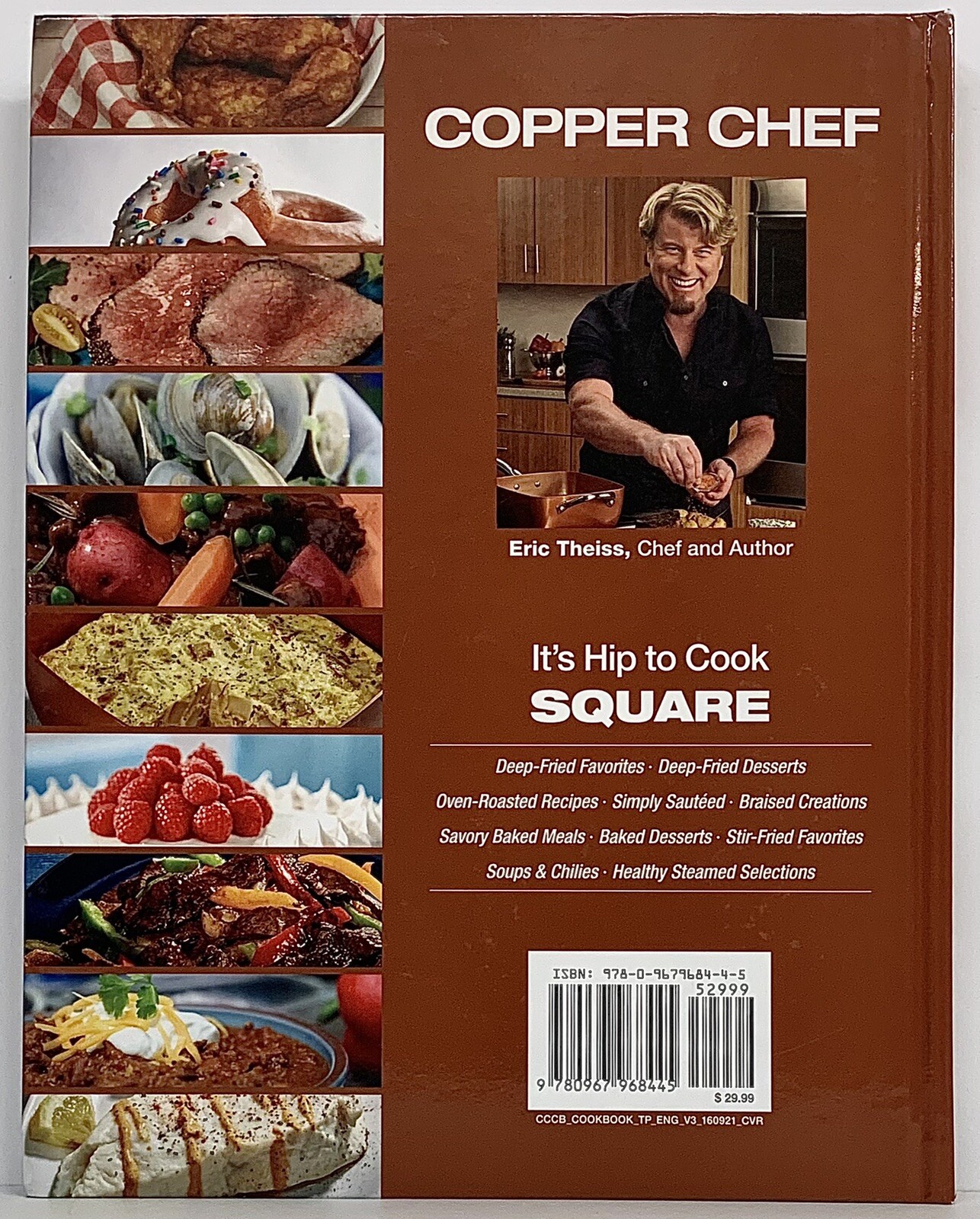 Copper Chef: It&rsquo;s Hip To Cook Square Hardcover Cookbook by Eric Theiss 242 Pages