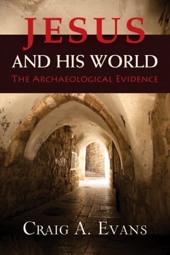 Jesus and His World: The Archaeological Evidence, Evans, Craig A., 9780664239329