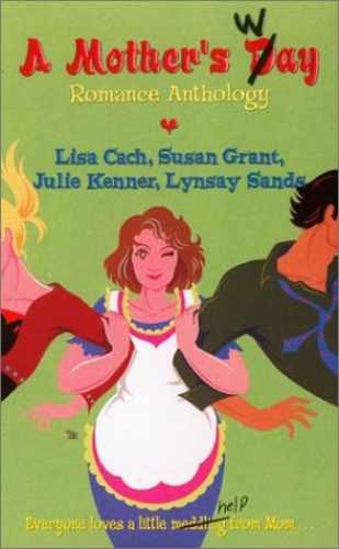 A Mother&rsquo;s Way – Paperback, by Lisa Cach; Lynsay Sands; Susan Grant; – Very Good