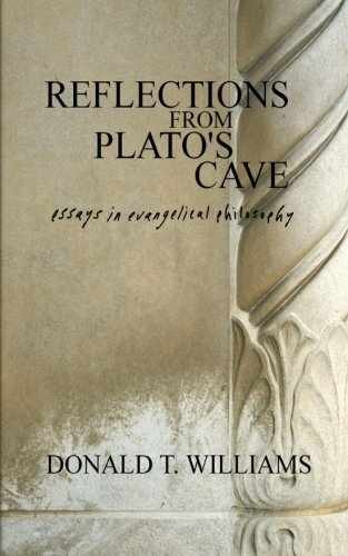 Reflections from Plato&rsquo;s Cave: – Paperback, by Williams Dr. Donald – Very Good