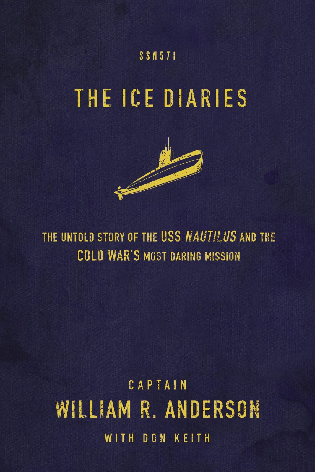 The Ice Diaries: The True Story of One of Mankind&rsquo;s Greatest Adventures