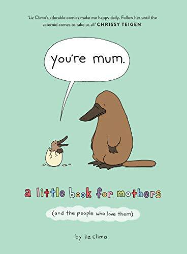 You&rsquo;re Mum By Liz Climo