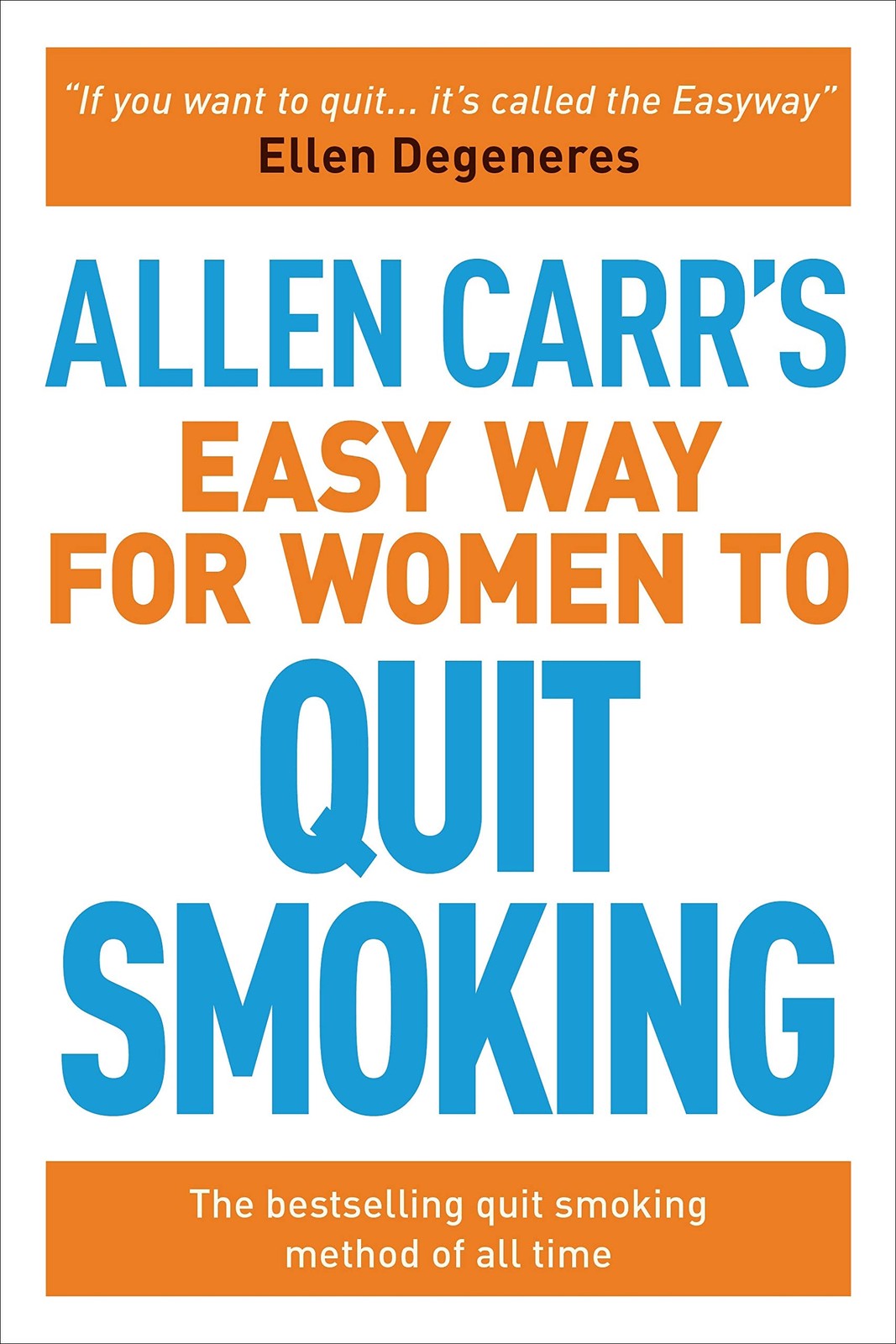 Allen Carr&rsquo;s Easy Way for Women to Quit Smoking: The bestselling quit smokin…