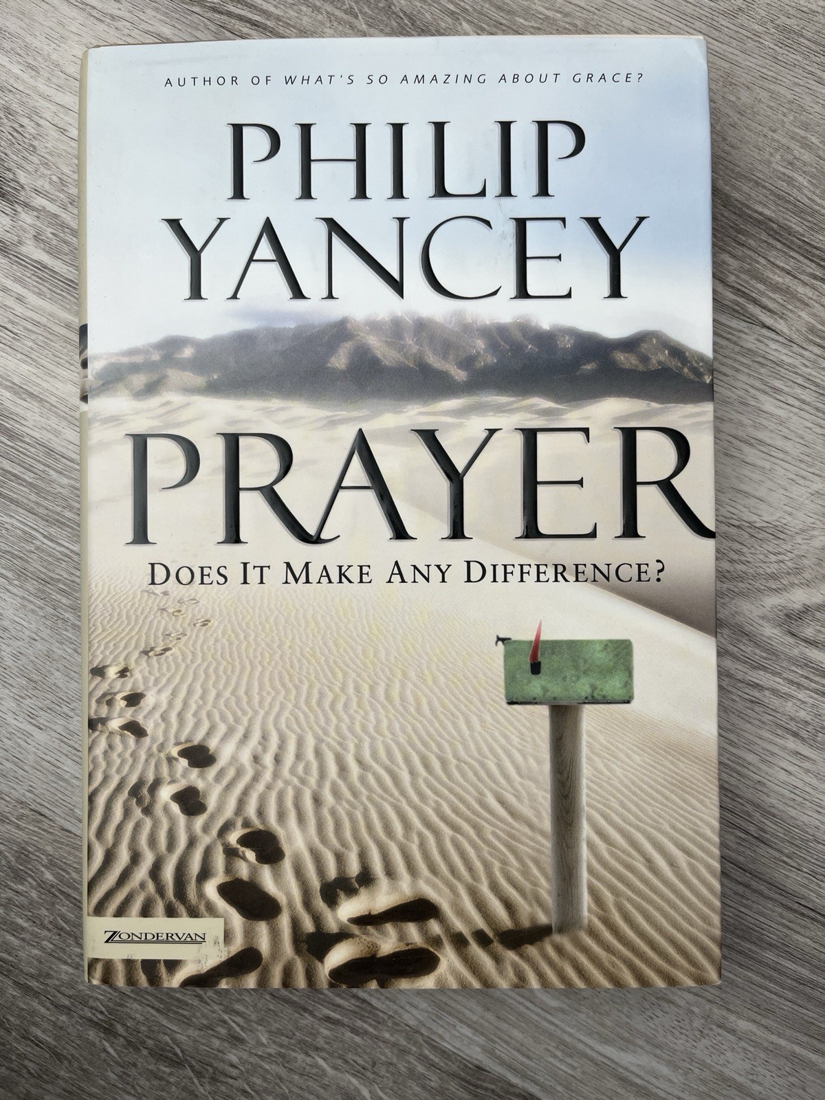 Prayer: Does It Make Any Difference? Philip Yancey (Hardcover)