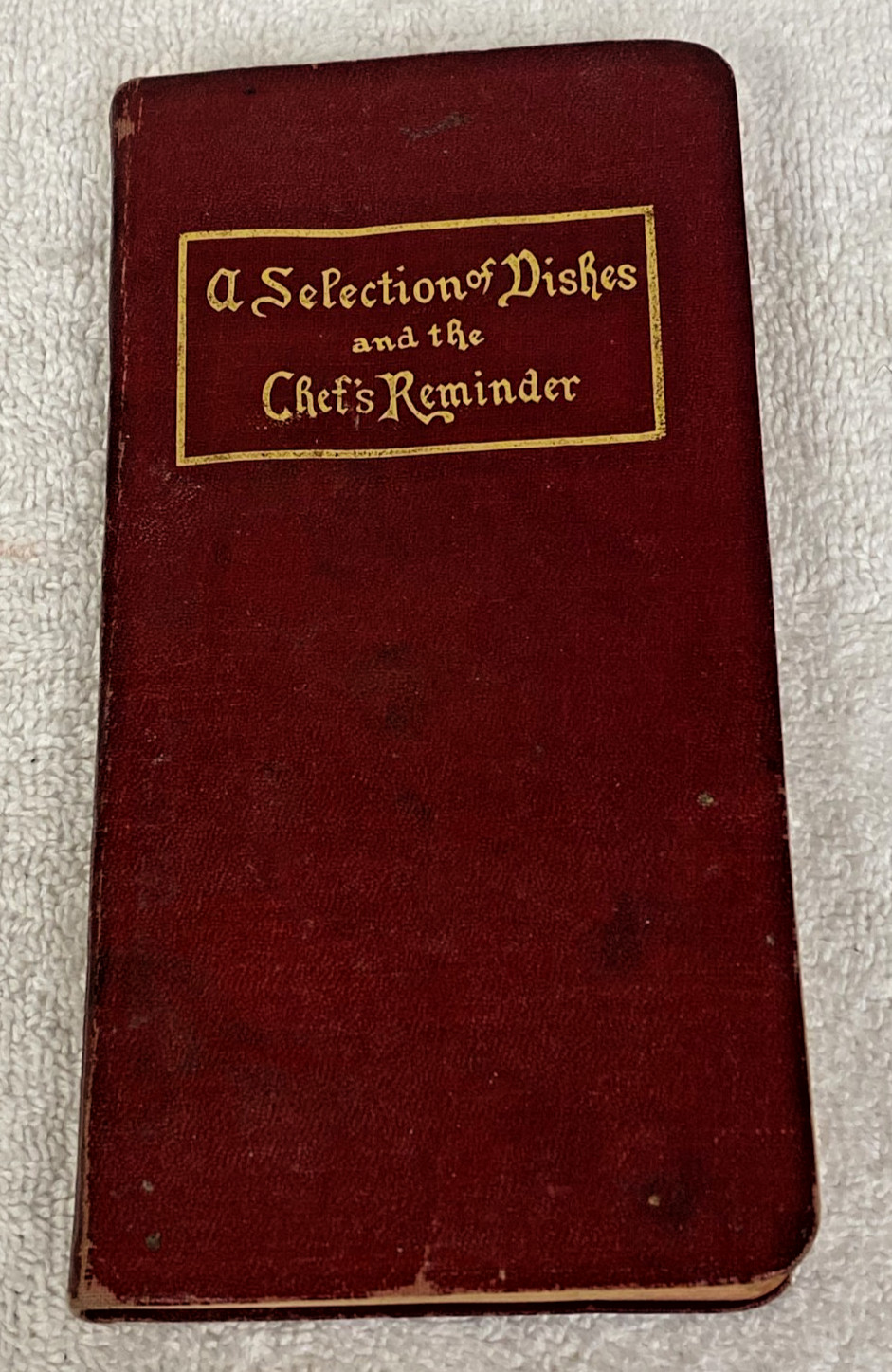 Vintage 1909 Chef&rsquo;s Reminder Dishes Hotel Monthly Culinary Oddities Book