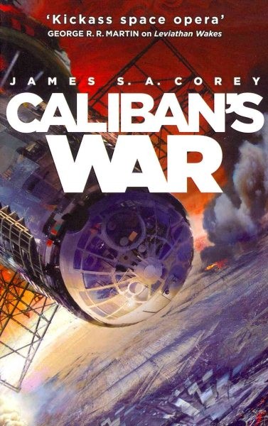 Caliban&rsquo;s War : Book 2 of the Expanse (Now a Prime Original Series), Paperbac…