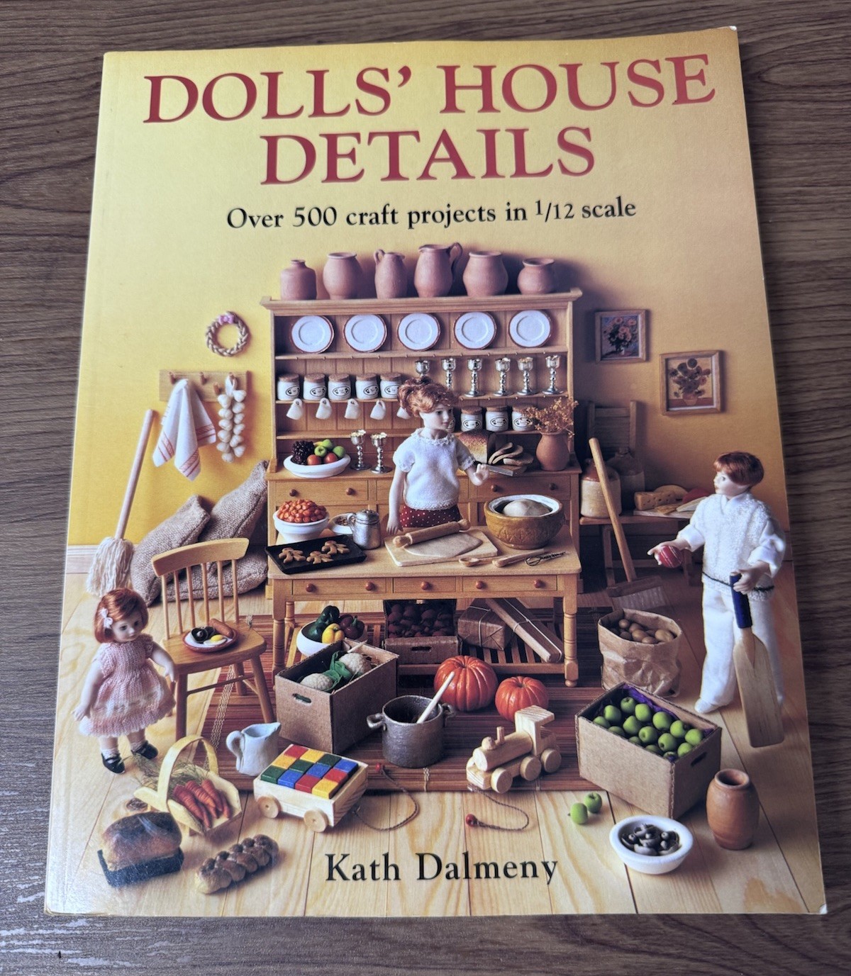 DOLLS&rsquo; HOUSE DETAILS – OVER 500 PROJECTS IN 1/12 SCALE -KATH DALMENY