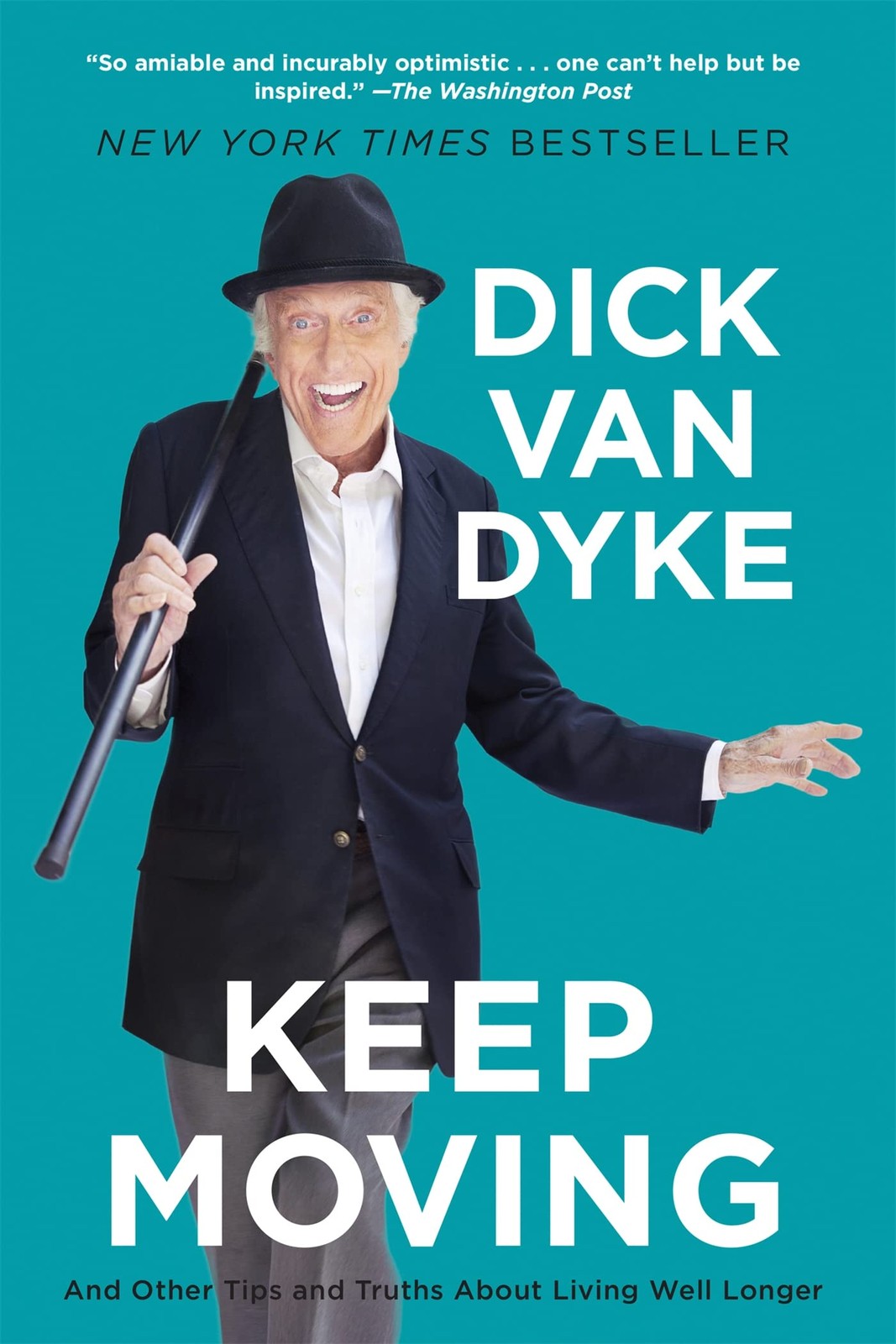 Keep Moving: And Other Tips and Truths About Living Well Longer Van Dyke, Di…