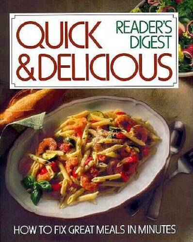 Quick and Delicious – Hardcover By Editors of Reader&rsquo;s Digest – GOOD