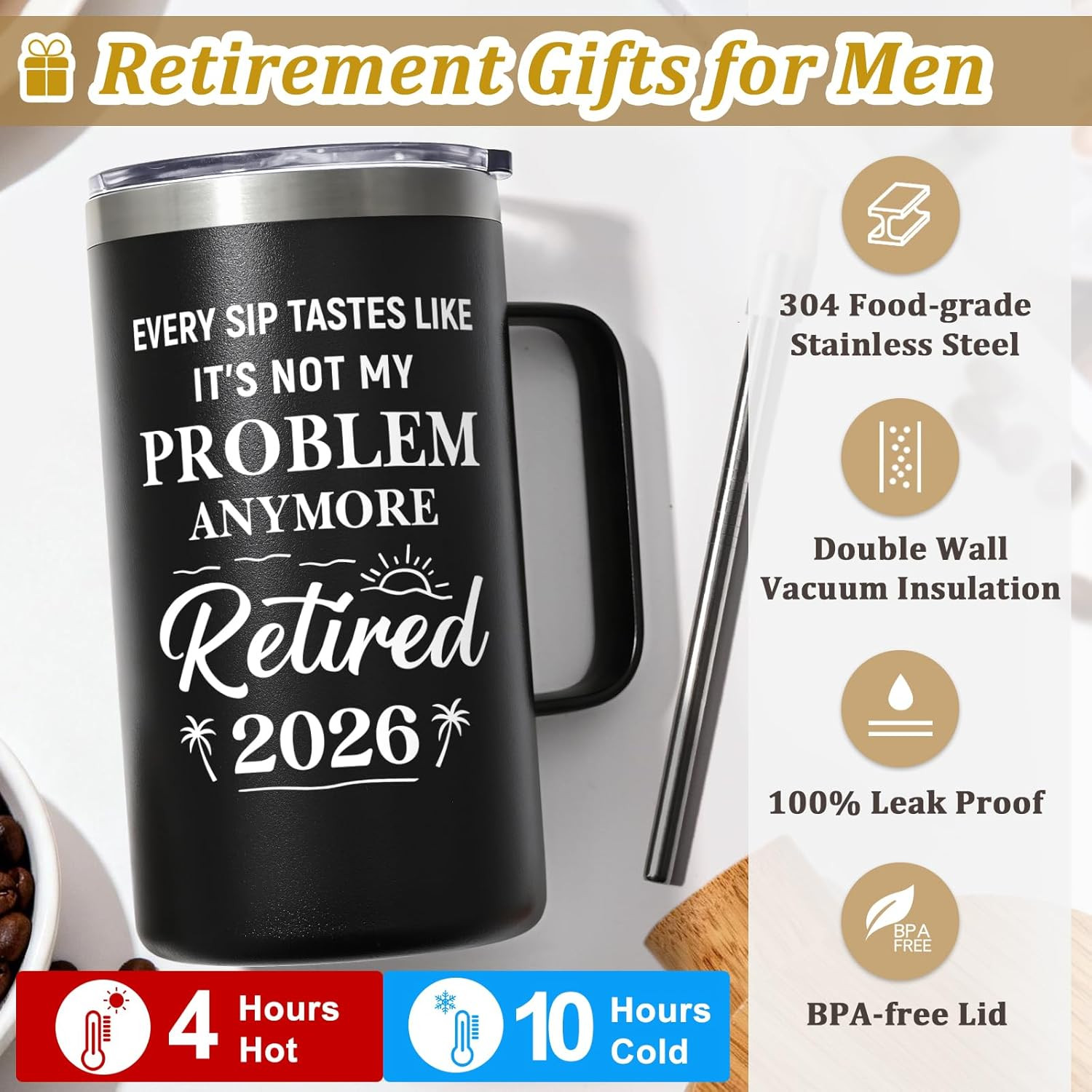 Retirement Gifts for Men, Every Sip Tastes like It&rsquo;S Not My Problem Anymore 20Oz
