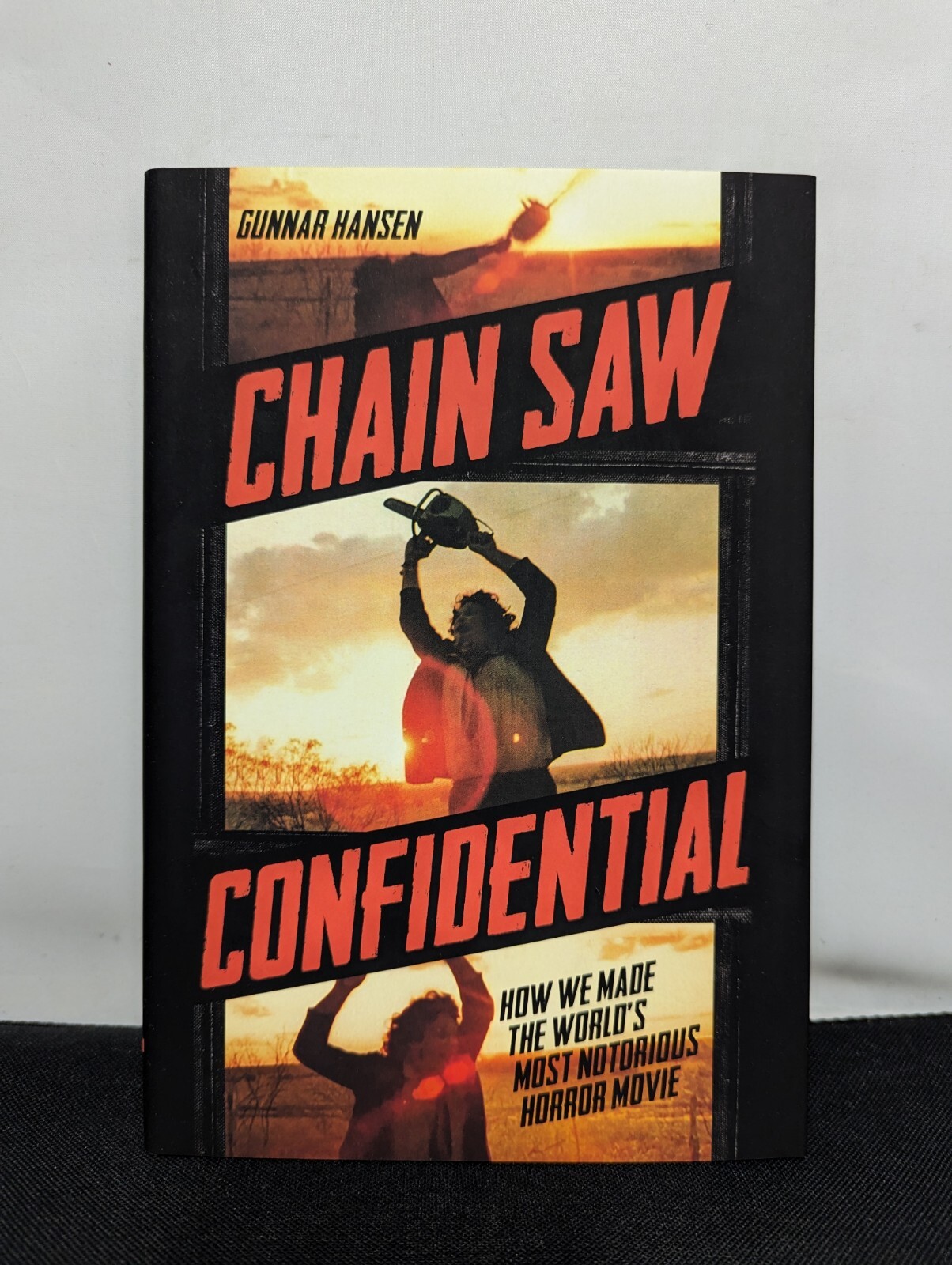 Chain Saw Confidential How We Made the World&rsquo;s Most Notorious Horror Movie Texas