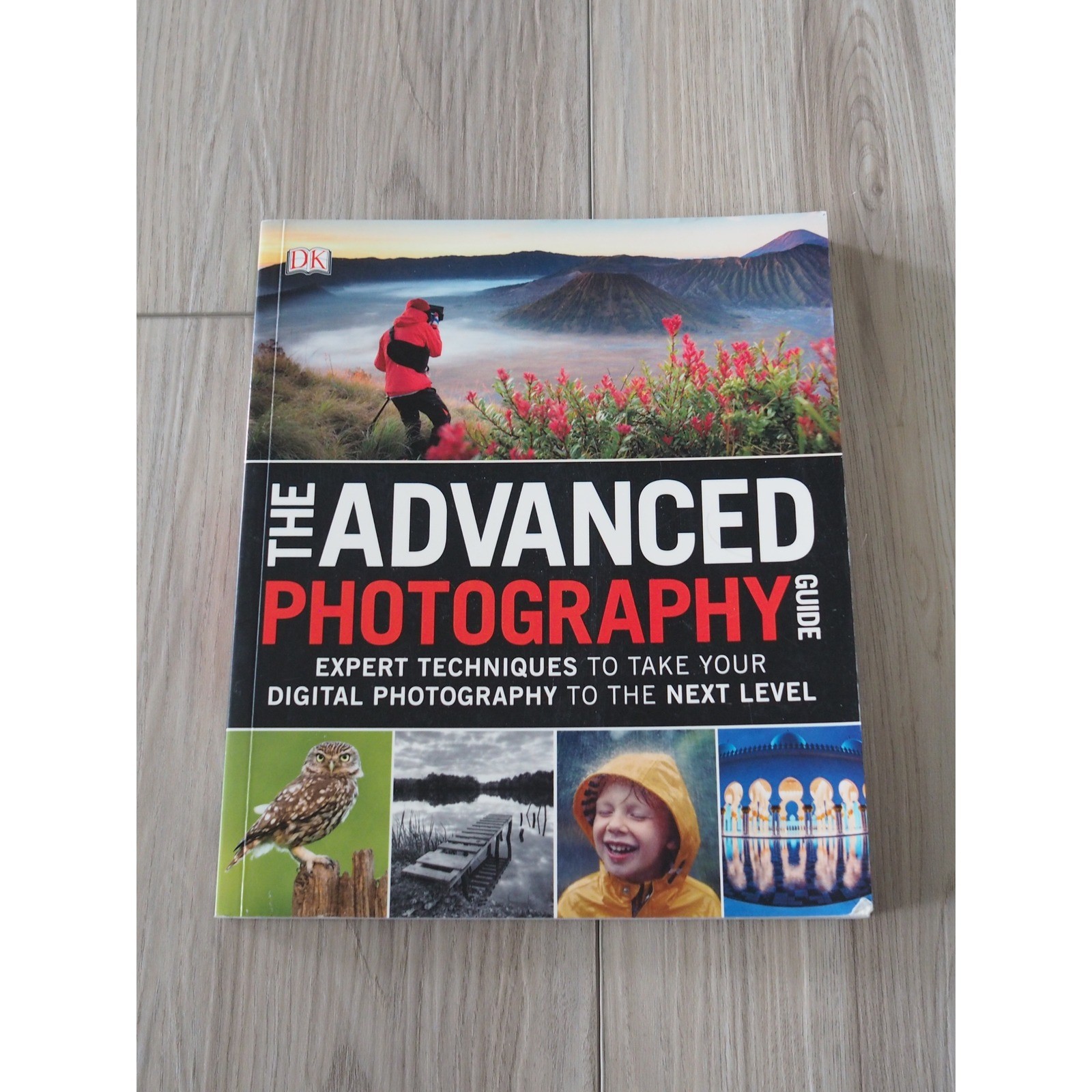 DK The Advanced Photography Guide Multi Expert Techniques Book OS Good Reference