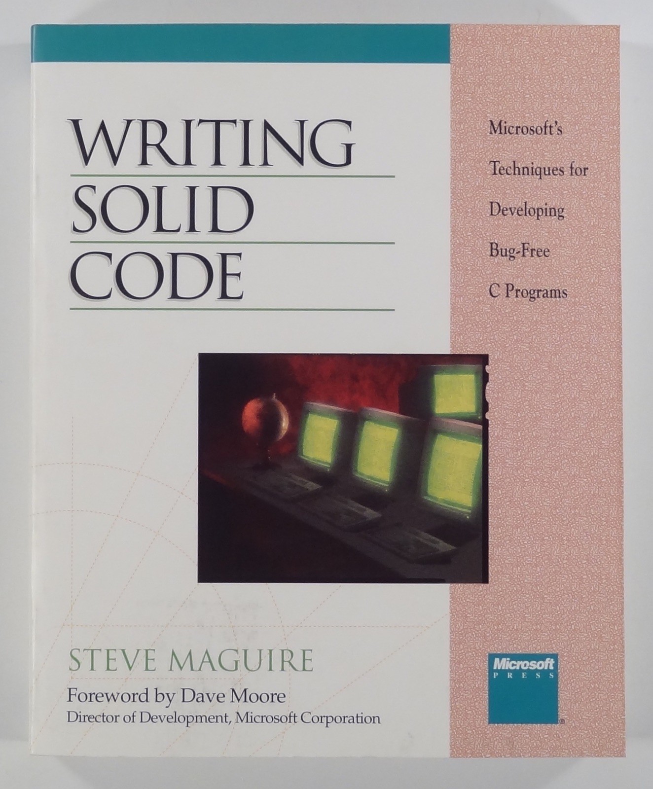 1993 Steve Maguire WRITING SOLID CODE Microsoft&rsquo;s Bug-Free C Programming Guide