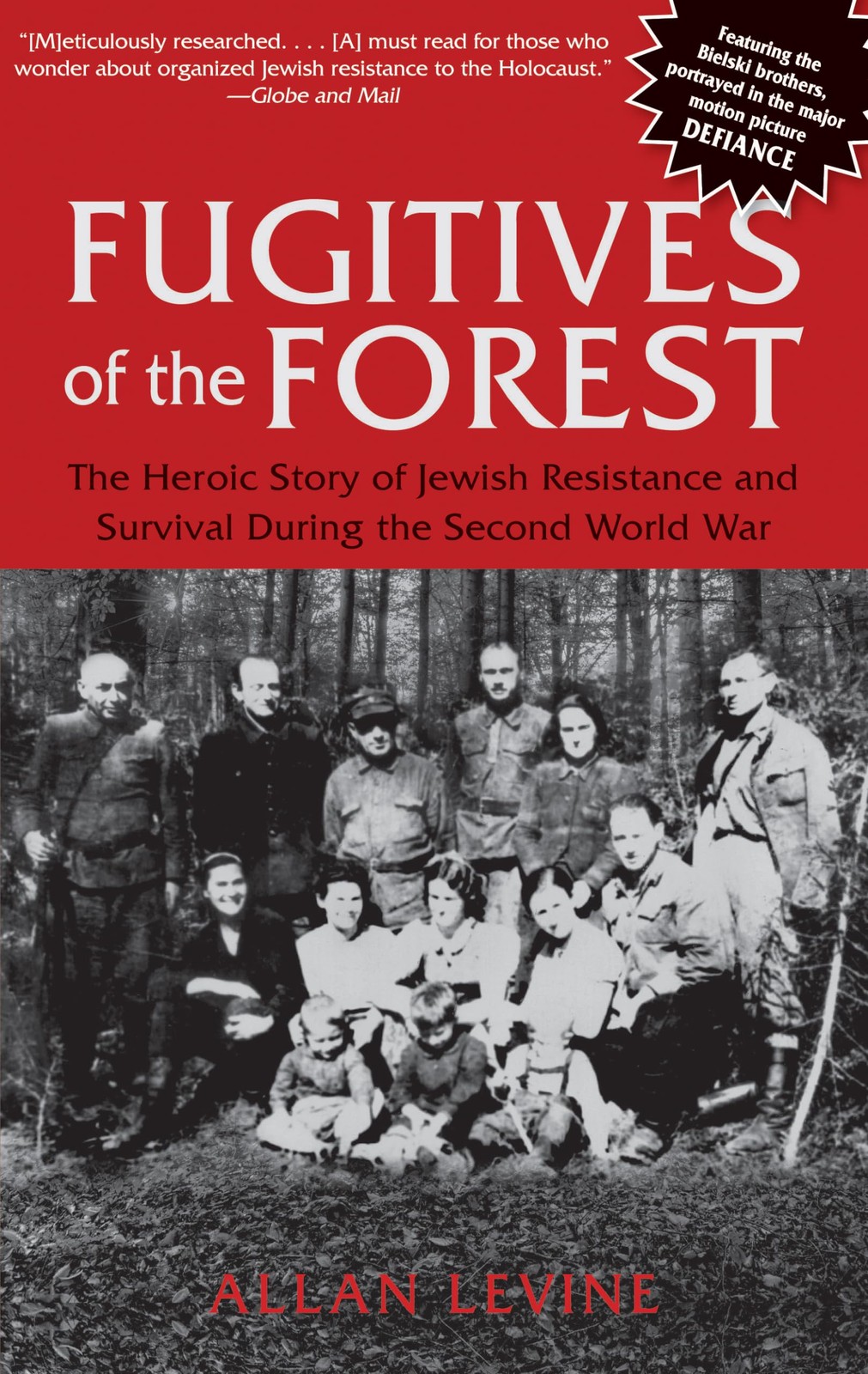 Fugitives of the Forest: The Heroic Story Of Jewish Resistance And Survival …