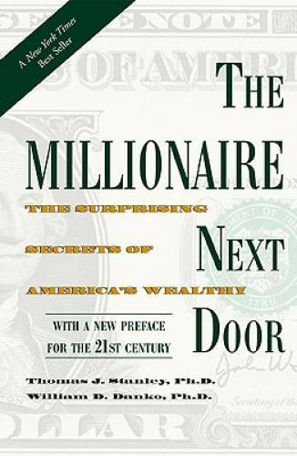The Millionaire Next Door: The Surprising Secrets of America&rsquo;s Wealthy – GOOD