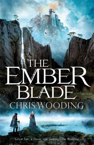 The Ember Blade (The Darkwater Legacy), Wooding, Chris, 9781473214866
