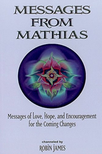 Messages From Mathias Messages of Love H – Robin James,aka Sulara