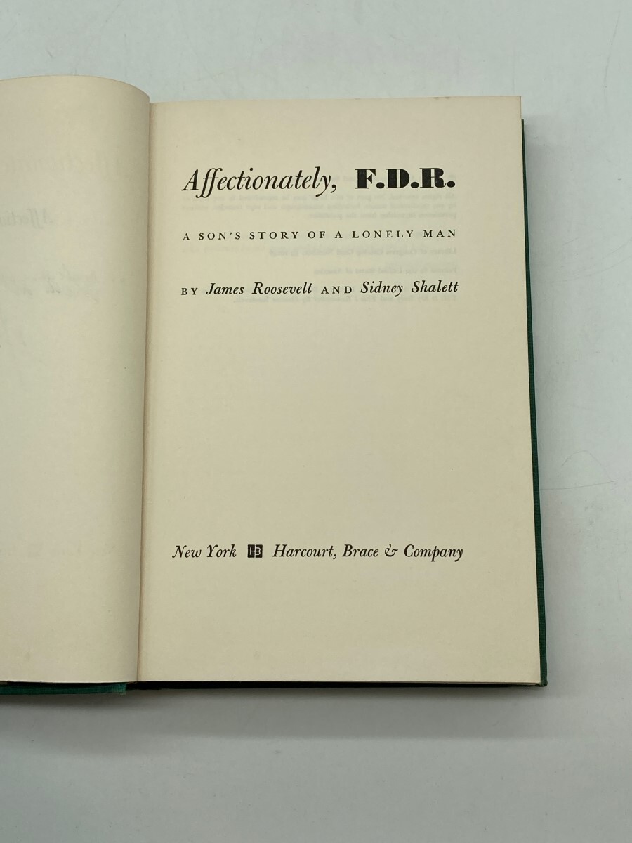 Affectionately, F. D. R. (Signed) A Son&rsquo;s Story of a Lonely Man