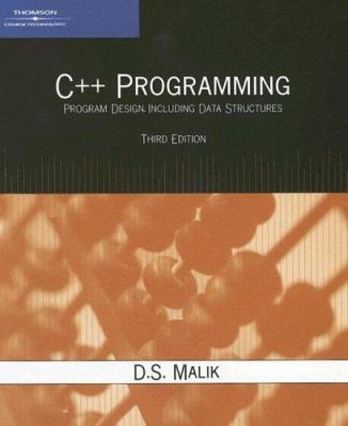 C++ Programming : Program Design Including Data Structures Perfec